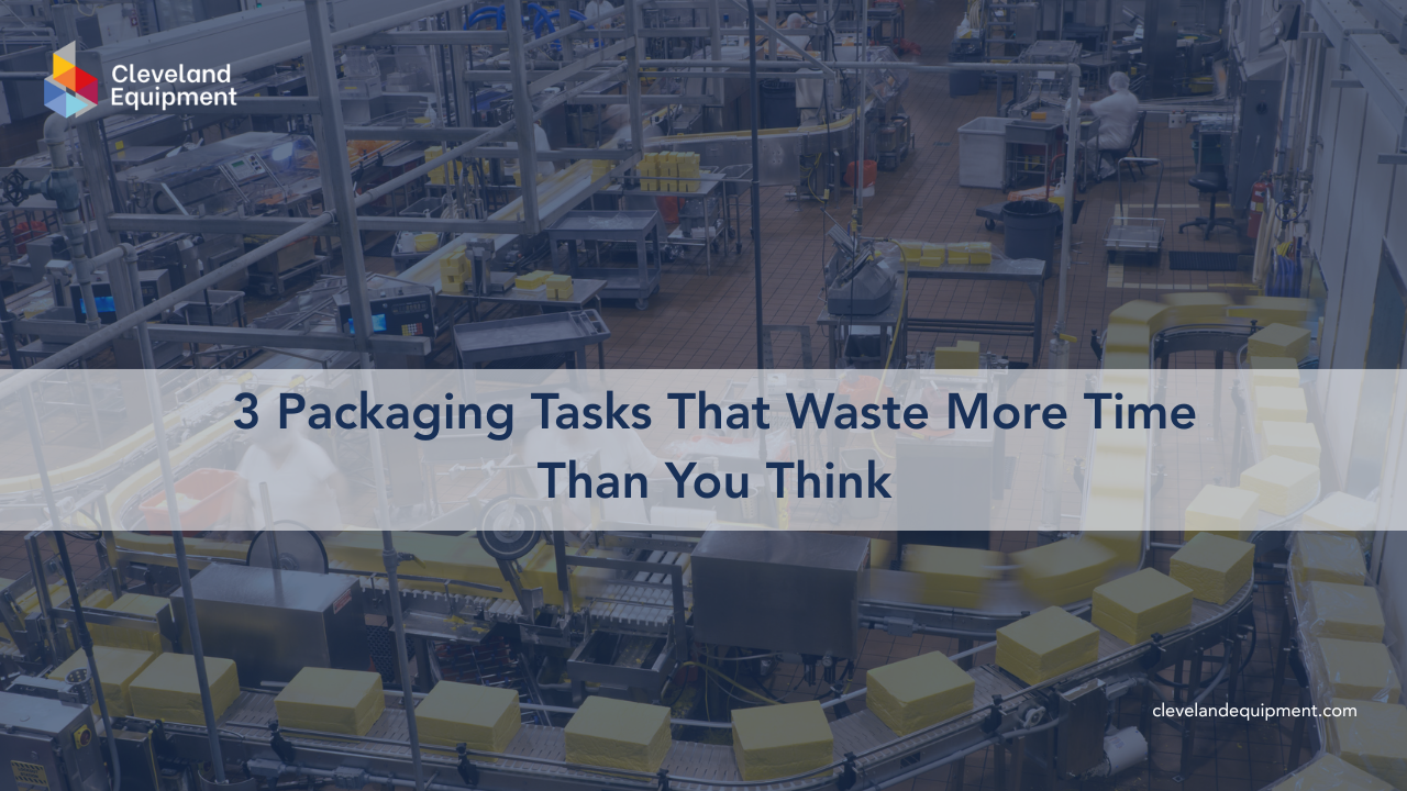 3 Packaging Tasks That Are Quietly Costing Small Businesses Hours Every Week