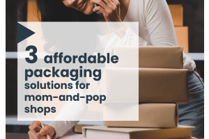 3 affordable packaging solutions for mom-and-pop shops