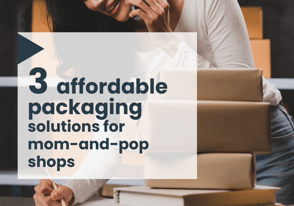 3 affordable packaging solutions for mom-and-pop shops